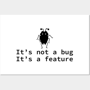 It's not a bug it's a feature - funny coding design Posters and Art